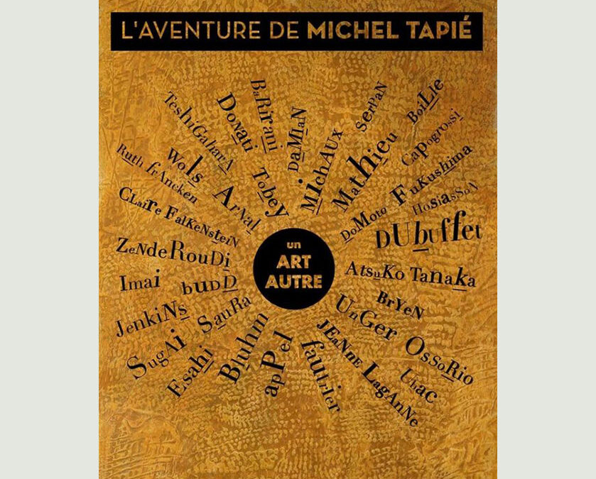 Un Art Autre : L’aventure de Michel Tapie